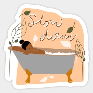 Slow Down Bubble Bath Mid-Century Modern Sticker